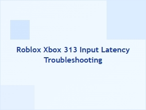 Fixing Input Latency on Roblox for Xbox